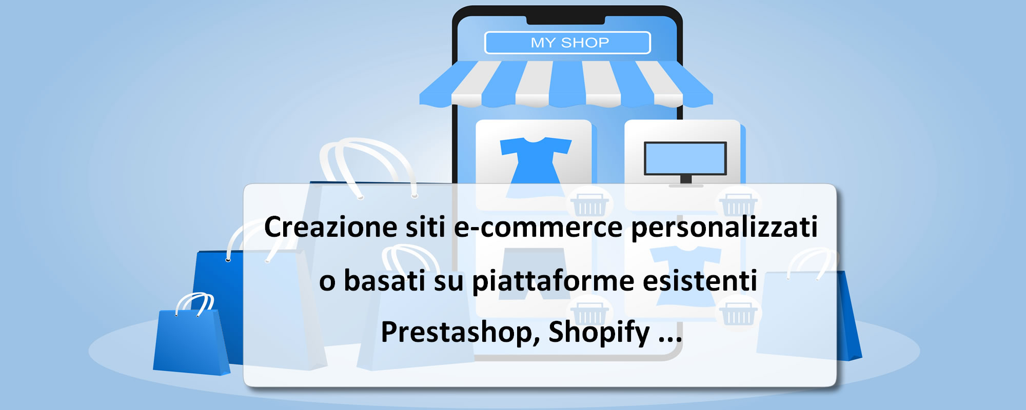 Creazione siti di e-commerce personalizzati o basati su piattaforme esistenti
